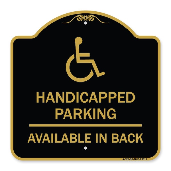 Signmission Handicapped Parking Available in Back W/ Graphic, Black & Gold Alum Sign, 18" x 18", BG-1818-23911 A-DES-BG-1818-23911 - main